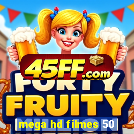 mega hd filmes 50